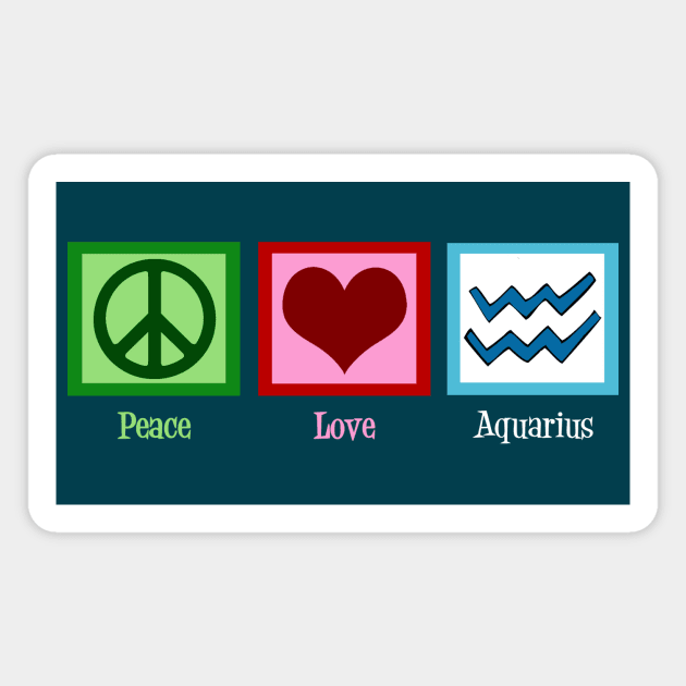 Peace Love Aquarius Magnet by epiclovedesigns